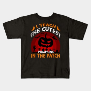 Teacher Halloween 2022 I Teach The Pumpkins In The Patch Kids T-Shirt